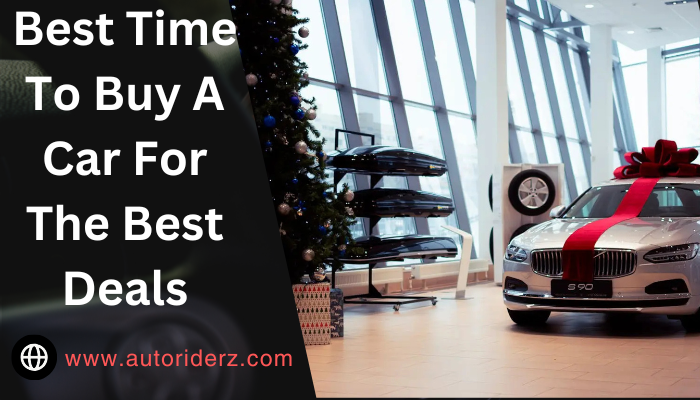 Best Time To Buy A Car For The Best Deals